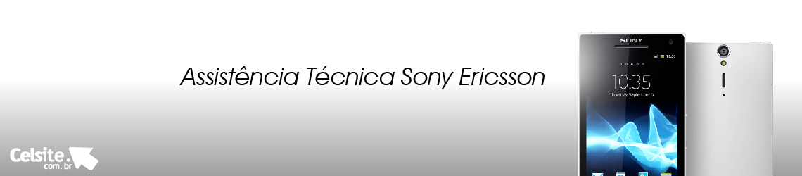 Assistência Técnica Sony Ericsson